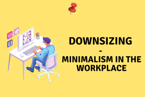 minimalism downsizing workplace